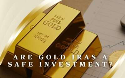 Are Gold IRAs a Safe Investment? 5 Top Qualities of Gold IRAs