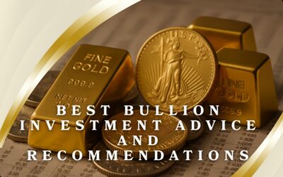 Best Bullion Investment Advice and Recommendations: A Quick Guide