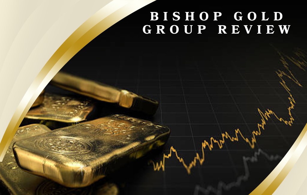 Bishop Gold Group Review: Is It Worth Trusting for Your Precious Metal IRA?
