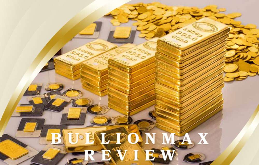 BullionMax Review: What Professionals Should Know Before Investing in Precious Metals