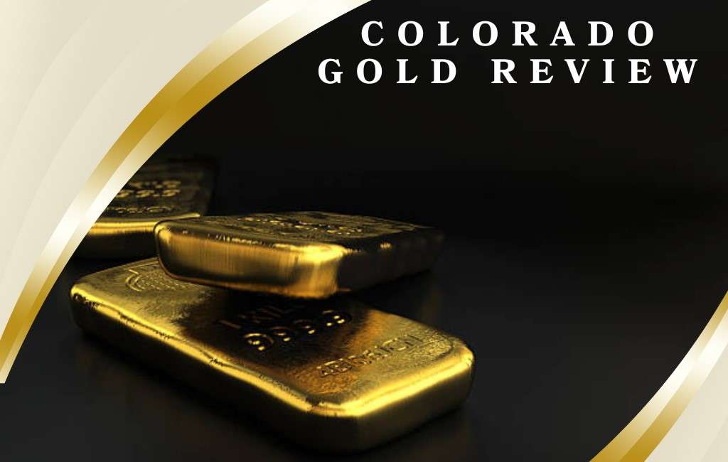Colorado Gold Review: Is This Family-Run Precious Metals Dealer Worth Your Investment?