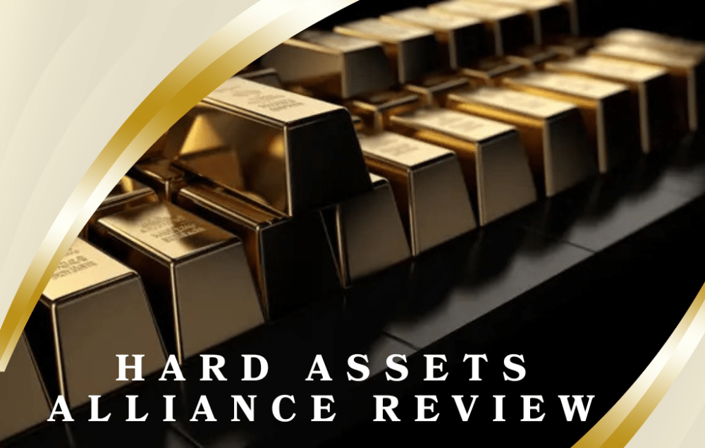 Hard Assets Alliance Review: A Comprehensive Look at Precious Metals Investing