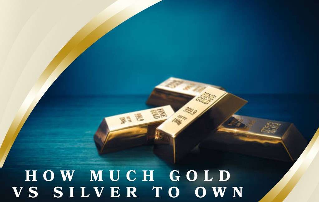 How Much Gold vs Silver to Own