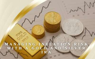 Managing Inflation Risk with a Gold and Silver IRA: 10 Tips